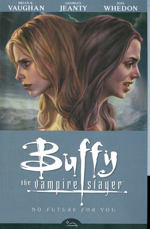 Buffy The Vampire Slayer Season 8 Vol 2: No Future for You TP