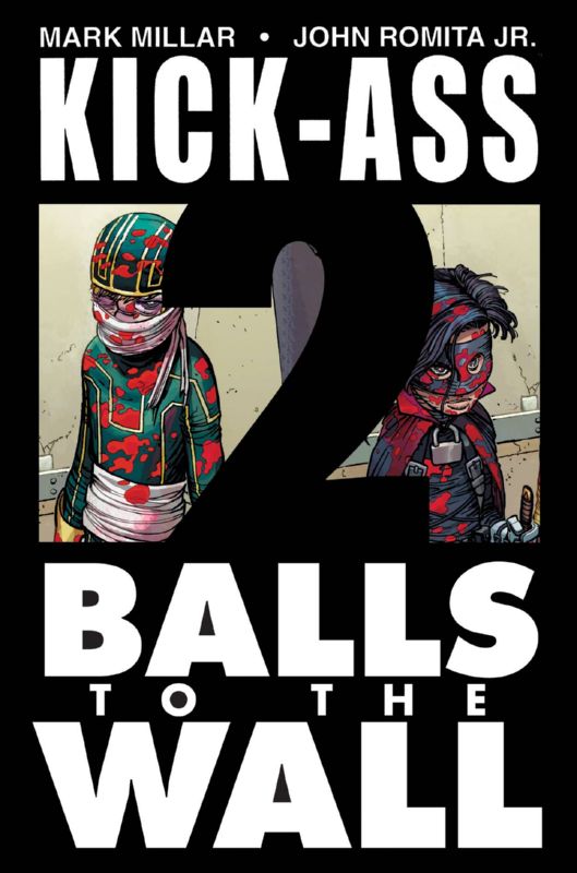 KICK-ASS 2 #1 BALLS TO THE WALL (MR)