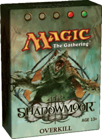 MAGIC THE GATHERING (MTG): SHADOWMOOR THEME DECK: OVERKILL