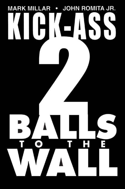 KICK-ASS 2 #2 BALLS TO THE WALL (MR)