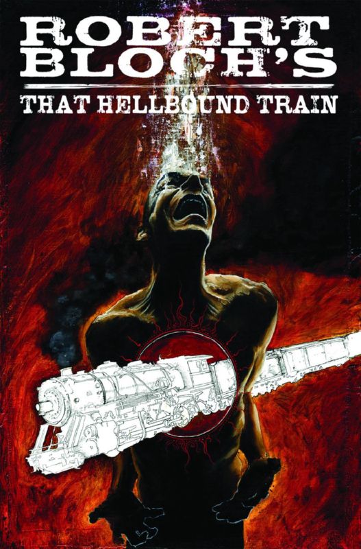 ROBERT BLOCH THAT HELLBOUND TRAIN TP