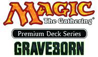 MAGIC THE GATHERING (MTG): GRAVEBORN PREMIUM DECK