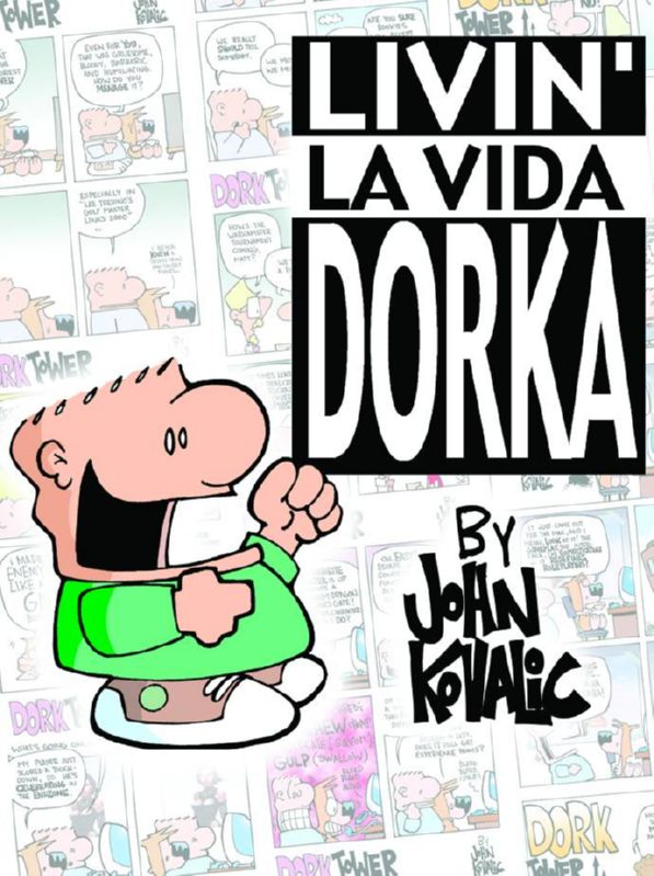 DORK TOWER COLL TP 04 LIVIN LA VIDA DORKA (NEW PTG)