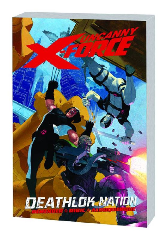 UNCANNY X-FORCE TP 02 DEATHLOK NATION