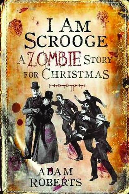 I AM SCROOGE ZOMBIE STORY FOR CHRISTMAS HARDCOVER