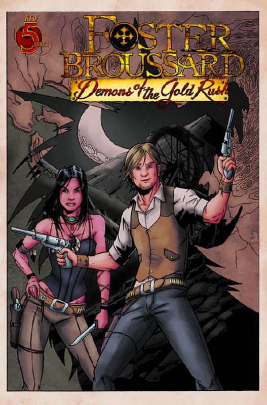 FOSTER BROUSSARD #1 (OF 5) DEMONS O/T GOLD RUSH