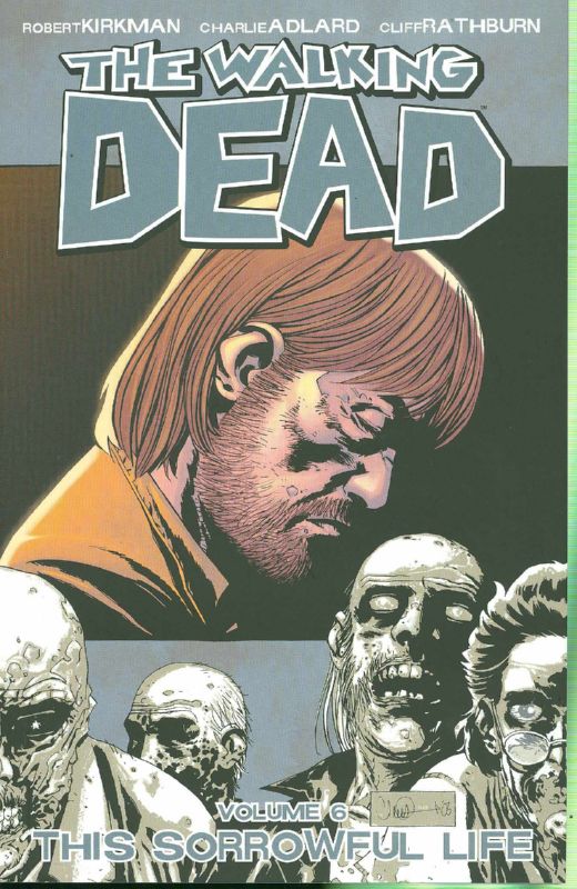 WALKING DEAD TP 06 SORROWFUL LIFE (NEW PTG) (SEP088207)