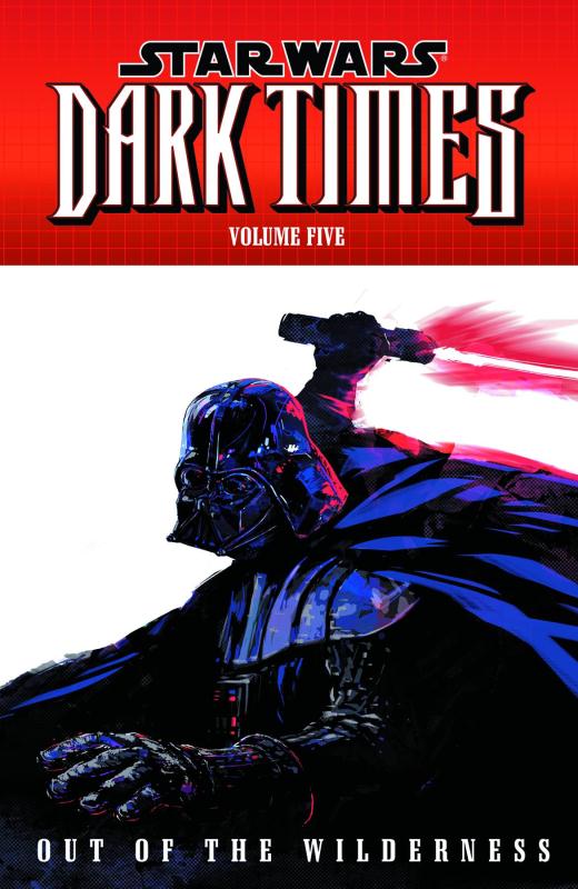 STAR WARS DARK TIMES TP 05 OUT WILDERNESS