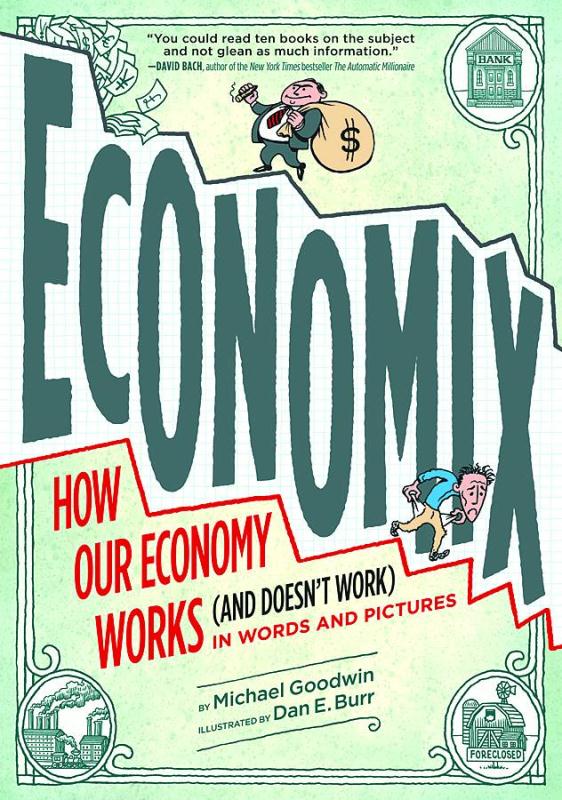 ECONOMIX HOW & WHY OUR ECONOMY WORKS & DOESNT WORK GN