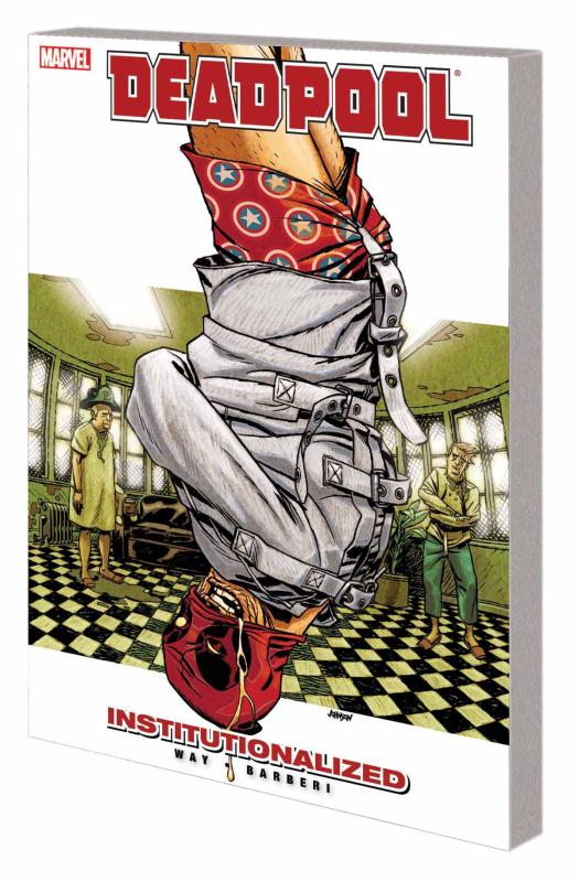 DEADPOOL TP 09 INSTITUTIONALIZED