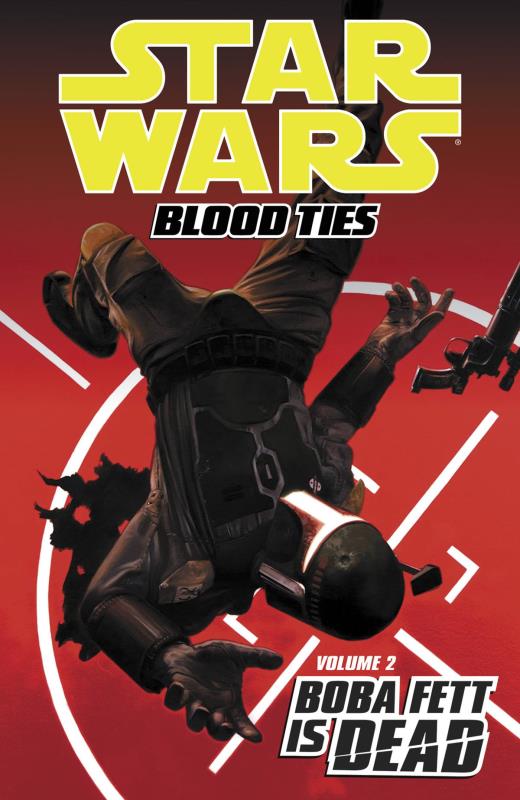 STAR WARS BLOOD TIES TP 02 BOBA FETT IS DEAD