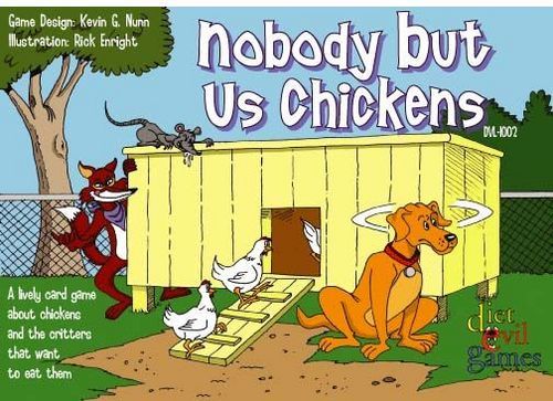 NOBODY BUT US CHICKENS