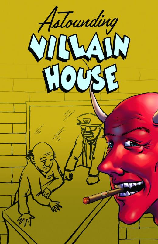 ASTOUNDING VILLAIN HOUSE ONE SHOT