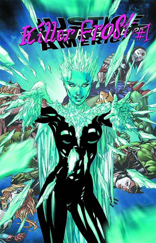 JUSTICE LEAGUE OF AMERICA #7.2 KILLER FROST STANDARD ED