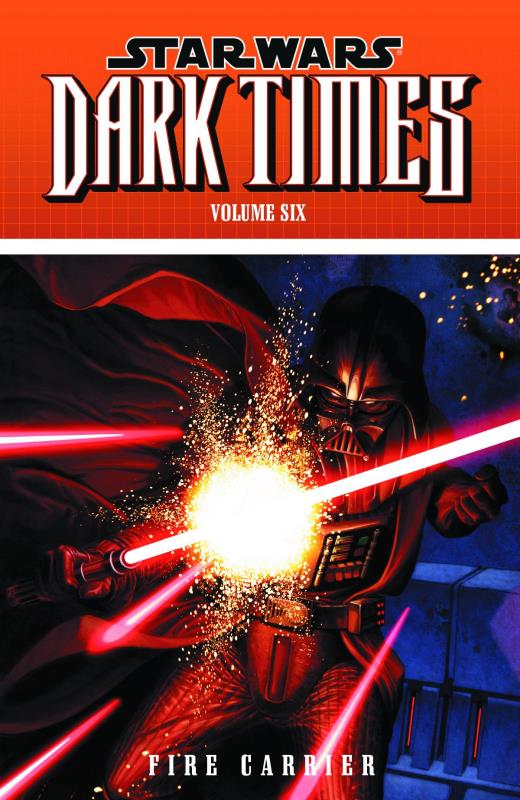 STAR WARS DARK TIMES TP 06 FIRE CARRIER