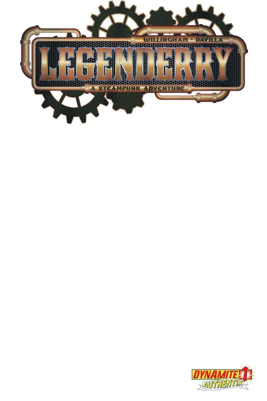 LEGENDERRY A STEAMPUNK ADV #1 (OF 7) BLANK AUTHENTIX CVR