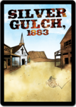 Sentinels of the Multiverse: Silver Gulch 1883