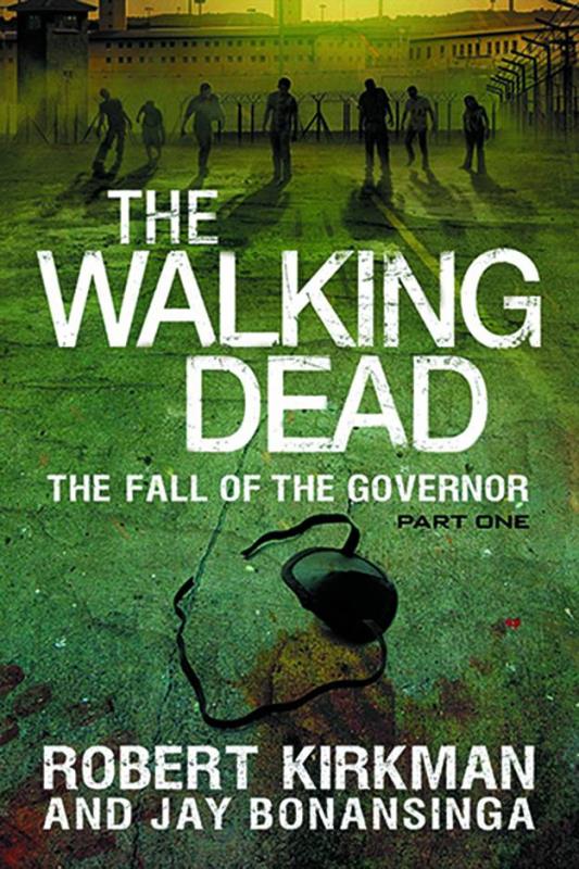 WALKING DEAD NOVEL SC 03 FALL OF GOVERNOR PT 1