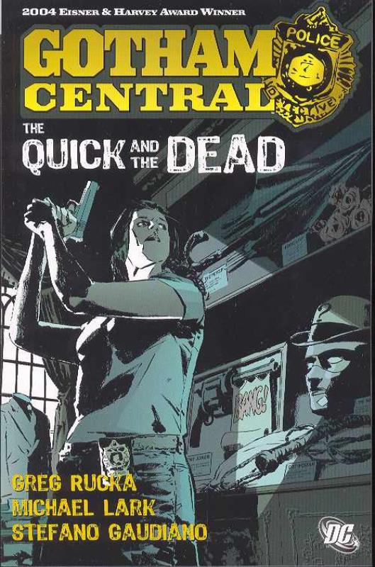 GOTHAM CENTRAL VOL 4 THE QUICK AND THE DEAD TP