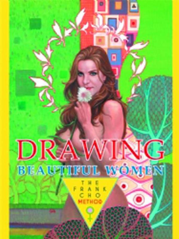 DRAWING BEAUTIFUL WOMEN FRANK CHO METHOD SC (MR)