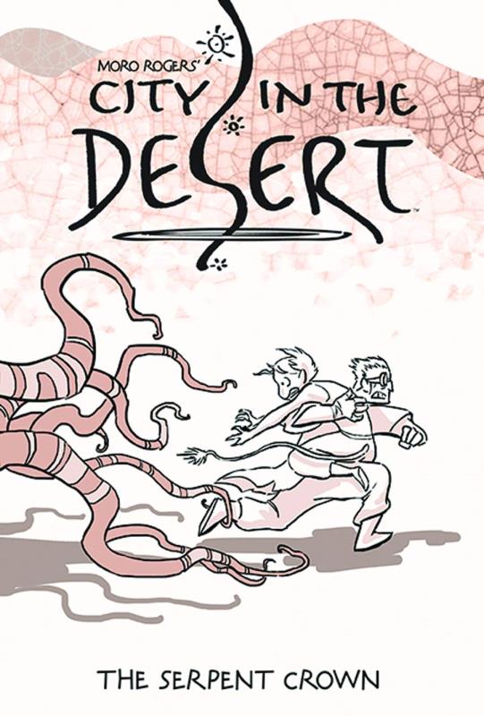 CITY IN THE DESERT HARDCOVER 02 SERPENT CROWN (MR)