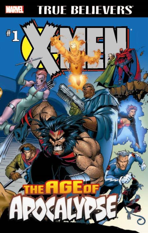 TRUE BELIEVERS AGE OF APOCALYPSE #1