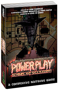 POWER PLAY SCHEMES AND SKULLDUGGERY