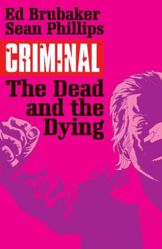 CRIMINAL TP 03 THE DEAD AND THE DYING (MR)