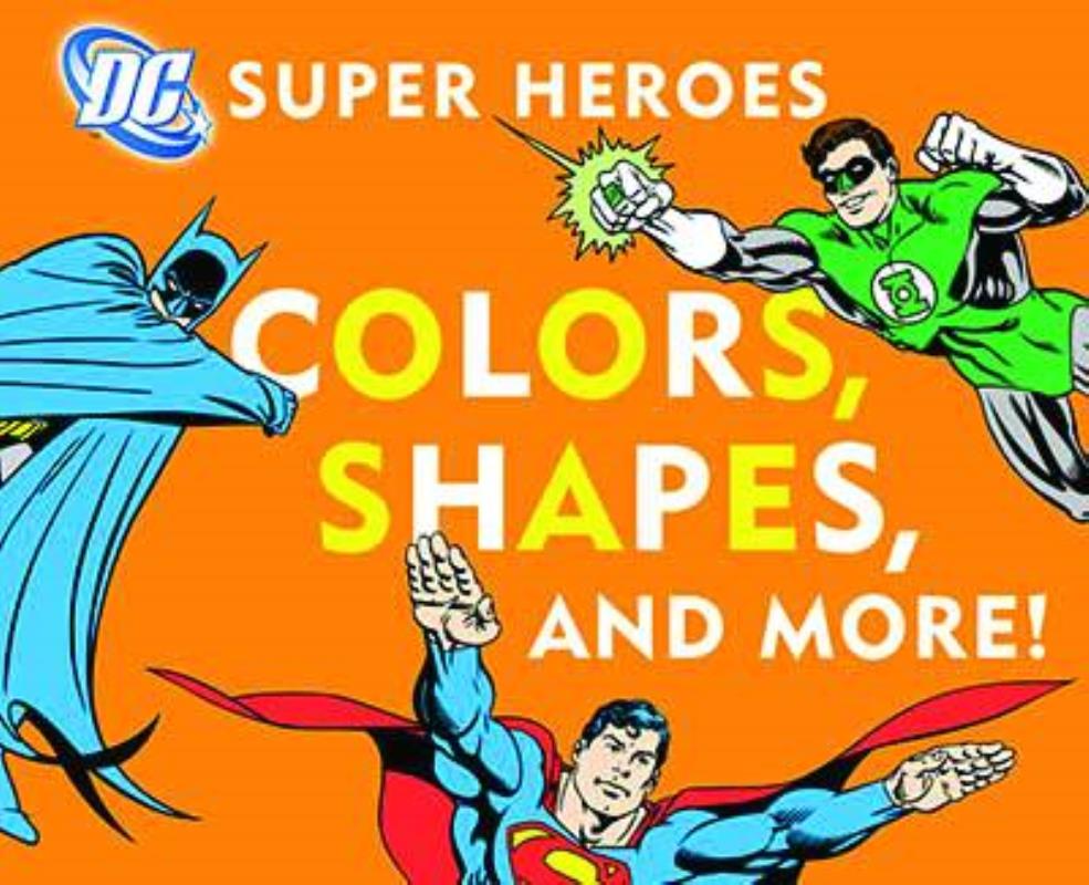 DC SUPER HEROES COLORS SHAPES & MORE BOARD BOOK