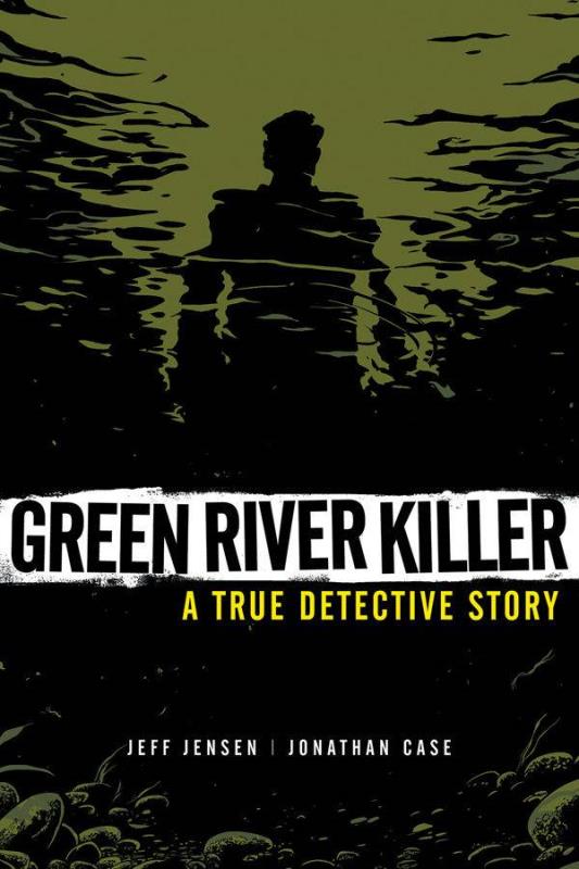 GREEN RIVER KILLER A TRUE DETECTIVE STORY TP