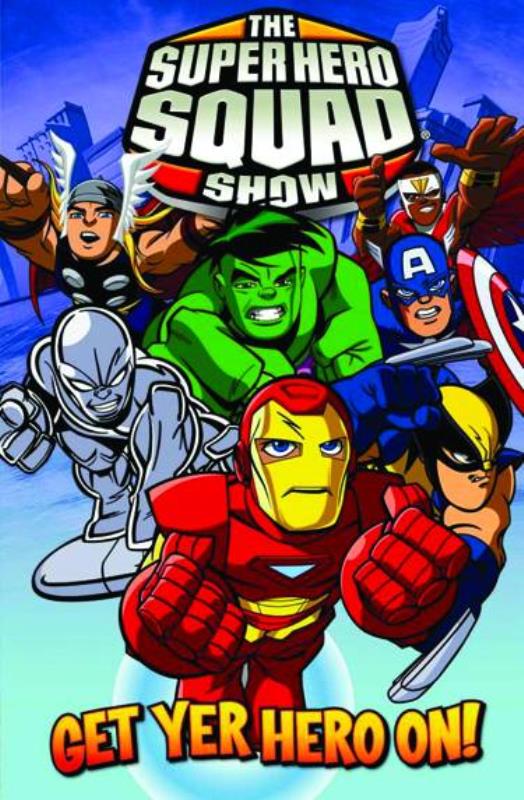 SUPER HERO SQUAD TP GET YER HERO ON DIGEST