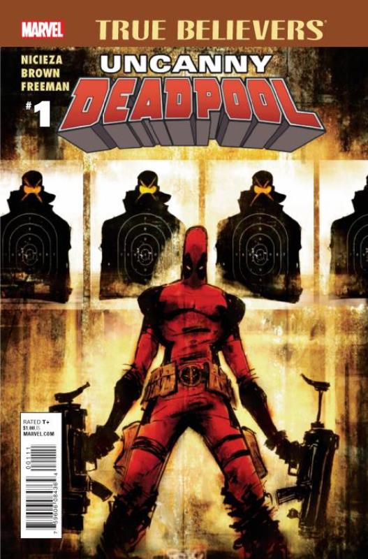 TRUE BELIEVERS UNCANNY DEADPOOL #1