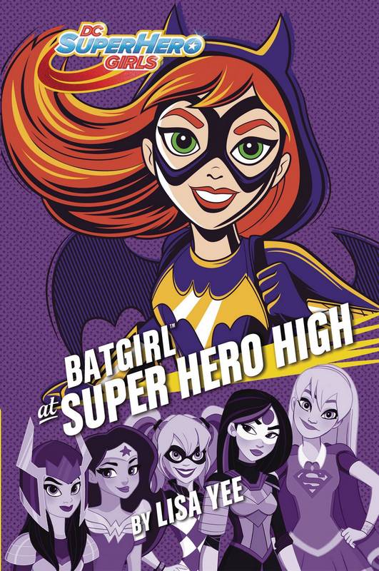 DC SUPER HERO GIRLS YR HARDCOVER BATGIRL AT SUPER HERO HIGH