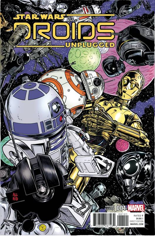 STAR WARS DROIDS UNPLUGGED #1 ALLRED VARIANT