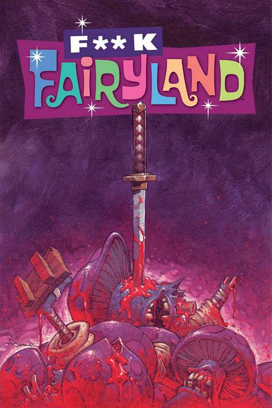 I HATE FAIRYLAND #12 F*CK (UNCENSORED) FAIRYLAND VARIANT (MR)