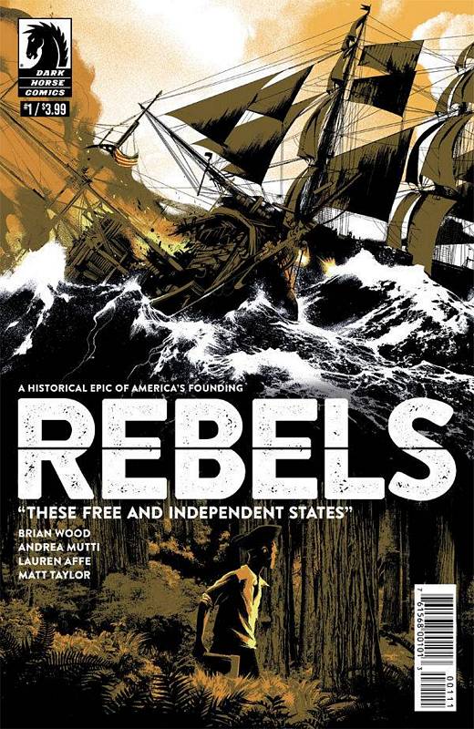 REBELS THESE FREE & INDEPENDENT STATES #1