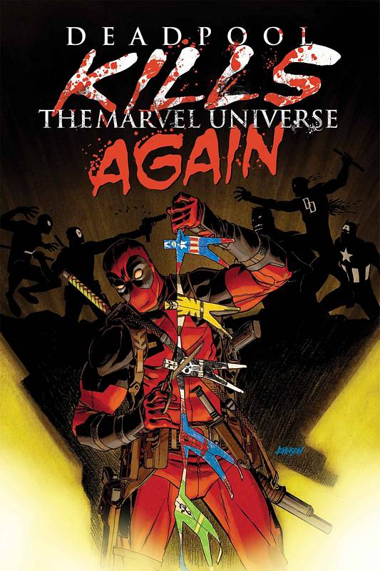 DEADPOOL KILLS MARVEL UNIVERSE AGAIN #1