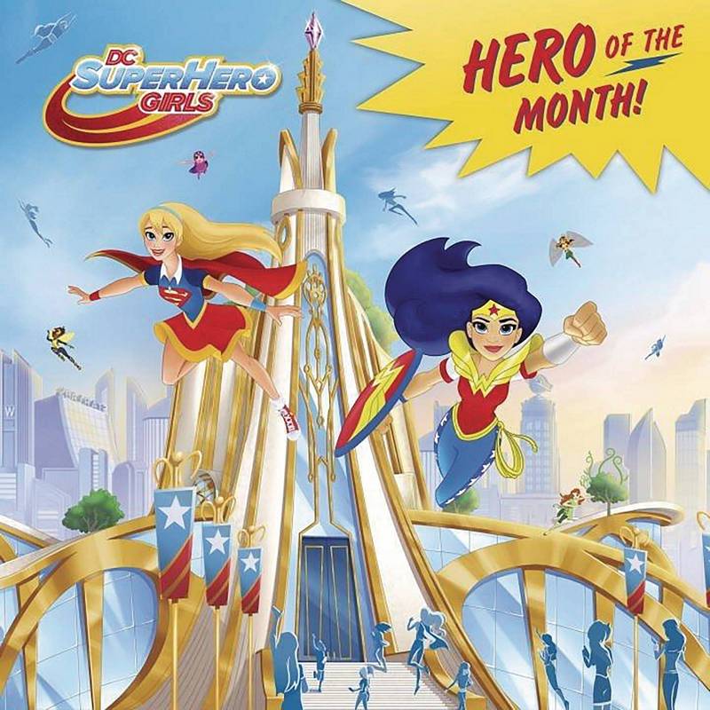 DC SUPER HERO GIRLS HERO OF THE MONTH YR PICTUREBACK