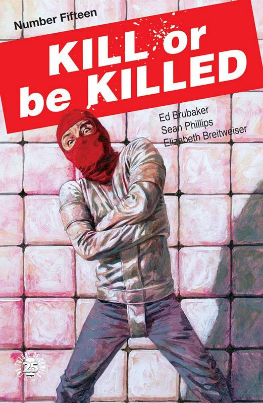 KILL OR BE KILLED #15 (MR)