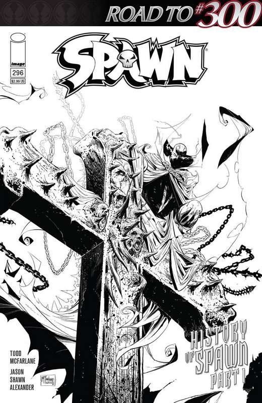 SPAWN #296 CVR C B&W VARIANT MCFARLANE & MATTINA