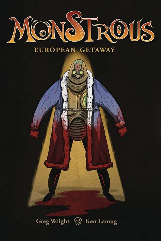 MONSTROUS EUROPEAN GETAWAY #1 (OF 4)