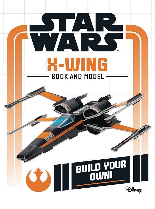 STAR WARS BUILD YOUR OWN X-WING HARDCOVER