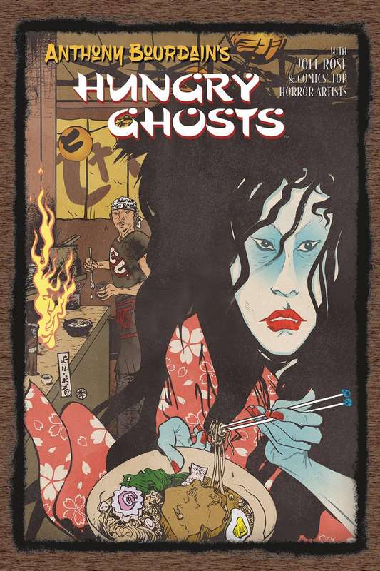 ANTHONY BOURDAINS HUNGRY GHOSTS HARDCOVER (MR)