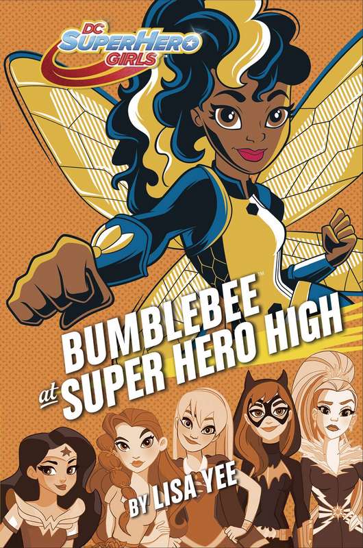 DC SUPER HERO GIRLS YR HARDCOVER BUMBLE BEE AT SUPER HERO HIGH