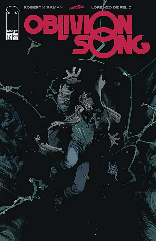 OBLIVION SONG BY KIRKMAN & DE FELICI #17 (MR)