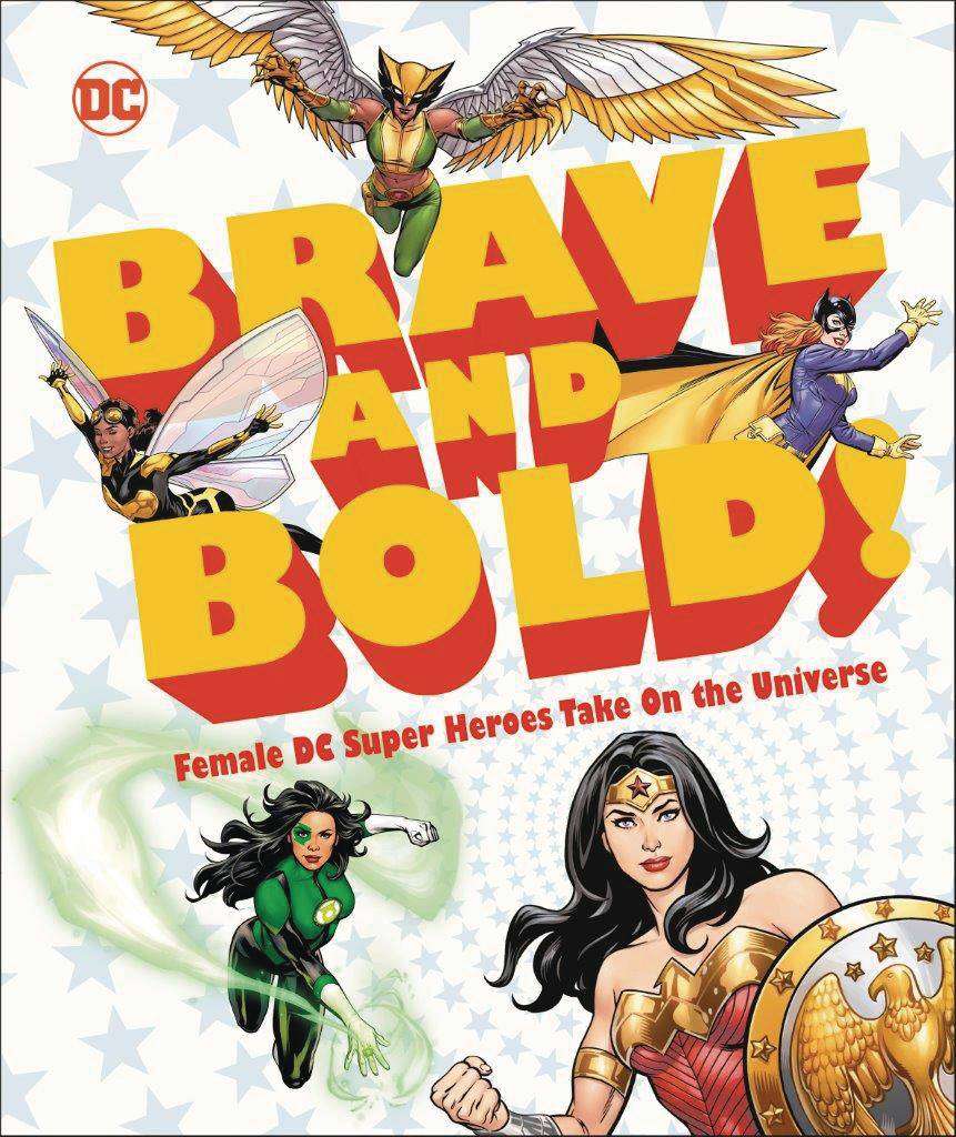 DC BRAVE AND BOLD FEMALE DC SUPER HEROES TAKE ON UNIVERSE HARDCOVER