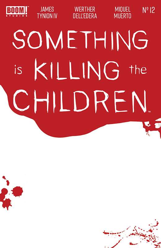 SOMETHING IS KILLING CHILDREN #12 CVR C BLOODY BLANK SKETCH