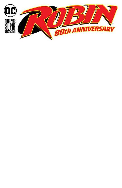 ROBIN 80TH ANNIV 100 PAGE SUPER SPECTACULAR #1 BLANK VARIANT ED