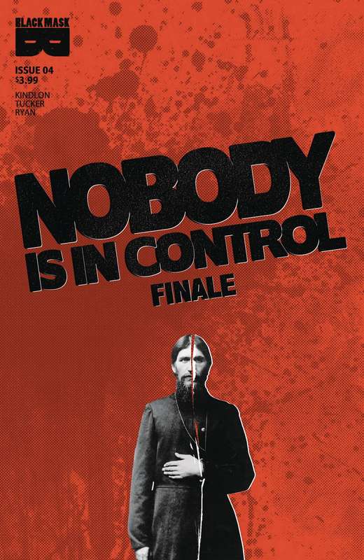 NOBODY IS IN CONTROL #4 (OF 4) (MR)