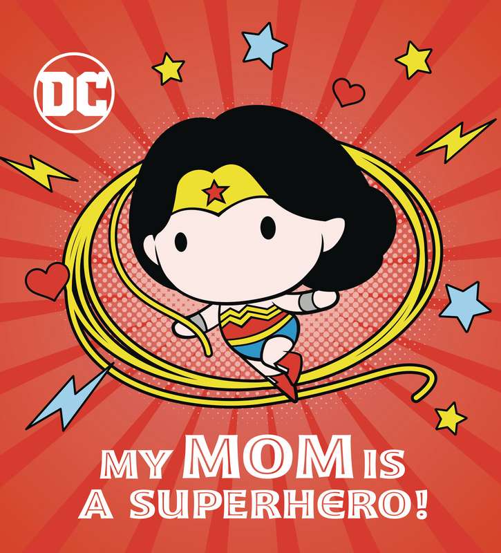 DC WONDER WOMAN MY MOM IS SUPERHERO BOARD BOOK HARDCOVER